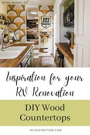 One of the most expensive parts of a makeover for a kitchen, bathroom or laundry room renovation is the countertops. 5 Diy Wood Countertop Ideas For Rvs Skoolies And Camper Vans Rv Inspiration