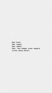 Saat kamu melihat ibumu, kamu sedang melihat cinta paling murni yang pernah kamu tahu. 2. Pin Oleh Murabbi Abi Di Quotes 2 Kata Kata Indah Kutipan Buku Kutipan Motivasi