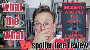 Incidents Around the House by Josh Malerman (spoiler free review)