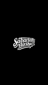Wallpaper Sabarlahdiriku Vol 1 Islamic Inspirational Quotes Logo Quotes Quote Posters