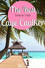 9 Unreal Things To Do In Caye Caulker Belize Belize Travel Belize Travel Guide Travel And Leisure