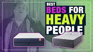 Check spelling or type a new query. Best Mattress For Heavy People Obese Sleepers Big Guys Top 9 Beds Youtube