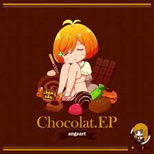 Chocolat EP | angeart | OMOIDE LABEL