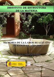 MEMORIA DE LA LABOR REALIZADA DURANTE EL AÑO 2008 ANNUAL REPORT 2008  INSTITUTO DE ESTRUCTURA DE LA MATERIA