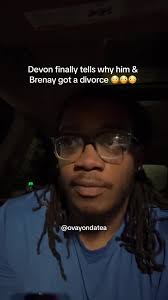 Devon Opens Up About His Divorce with Brenay