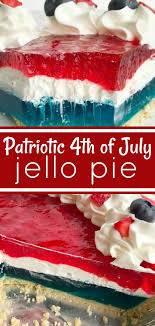 It's an easy dessert with no baking! Patriotic 4th Of July Jello Pie No Bake Dessert 4th Of July Recipe Celebrate The 4th Of July With Th Jello Dessert Recipes Jello Pie Whipped Jello Recipe