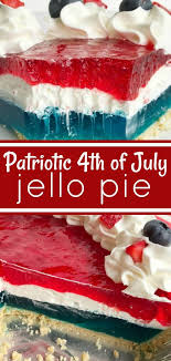Well not really but it's delicious! Patriotic 4th Of July Jello Pie No Bake Dessert 4th Of July Recipe Celebrate The 4th Of July With Th Jello Dessert Recipes Jello Pie Whipped Jello Recipe