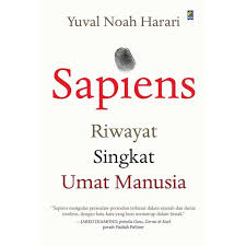 Resensi Buku Sapiens Oleh Yuval Noah Harari Part 1 2 Halaman All Kompasiana Com