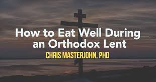 Maybe you would like to learn more about one of these? How To Eat Well During An Orthodox Lent