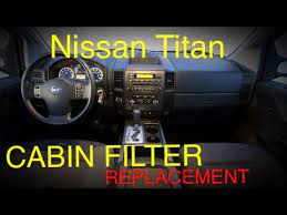 Maybe you would like to learn more about one of these? Nissan Titan Cabin Air Filter Replacement 2004 2015 Youtube