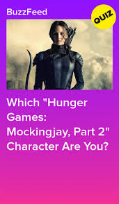 Which Hunger Games Mockingjay Part 2 Character Are You Hunger Games Hunger Games Quiz Hunger Games Characters