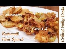 Collard Valley Cooks Buttermilk Fried Squash 2 Ways Shortening Or Corn Oil Youtube How To Cook Squash Cooking Fried Squash Recipes