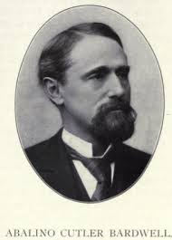 The Strangest Names In American Political History : Abalino Cutler Bardwell  (1844-1920)