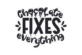 Download Chocolate Fixes Everything Svg Cut File By Creative Fabrica Crafts Creative Fabrica PSD Mockup Templates