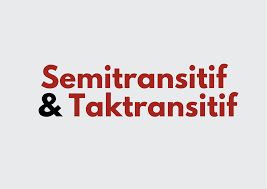 Eka transitif adalah berobjek tetapi tidak berpelengkap. Verba Semitransitif Dan Taktransitif Narabahasa