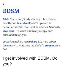 We did not find results for: 7 Bdsm Bible Discussionstudy Meeting But Only To Exactly One Jesus Freak Who S Upvoted His Definition Several Thousand Here Times Seriously Look It Up It S Weird And Really Creepy How Obsessed This