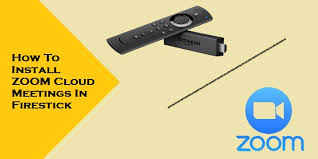 How To Install Zoom Cloud Meetings In Firestick