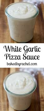 white garlic pizza sauce pizza sauce recipe garlic pizza pizza sauce