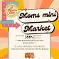 2nd Annual MOMs Mini Market