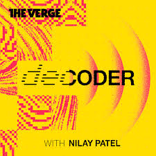Yung sa mga may tv plus dyan. Decoder With Nilay Patel Podcast Addict