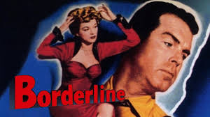 Watch Borderline (1950) Full Movie Free Online