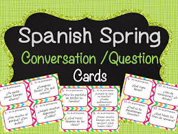 Spanish Spring Conversation Cards 30 Questions To Get Your Students Talking Task Cards How To Speak Spanish This Or That Questions