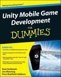 5 mobile game development tools that will help you develop a great game. Unity Mobile Game Development For Dummies Neal Goldstein 9780470937662