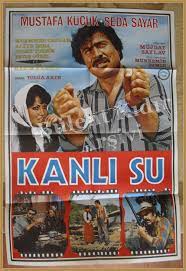 mustafa kucuk seda sayar kanli su film afisleri eski film afisleri film