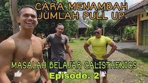 Check spelling or type a new query. Tips Mudah Cara Menambah Jumlah Pull Up Masalah Belajar Calisthenics Eps 2 Cara Praktis Di 2020 Rabab Minangkabau