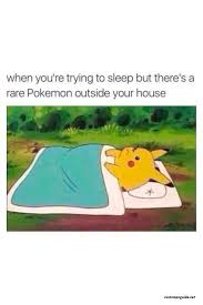 Je n'étais qu'un gamin à cette époque. Anyone Else Suffering From Poke Somnia Monday Meme Mememonday Pokemon Funny True Rare Sleepless Tcg Pikachu Gaming Inkedga In 2021 Memes Pokemon Pikachu