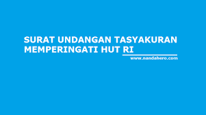 15 contoh surat undangan resmi tidak resmi rapat. Contoh Surat Undangan Malam Tasyakuran 17 Agustus Hut Ri Simpel Nanda Hero
