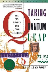 Taking the Quantum Leap: The New Physics for Nonscientists: Fred Alan Wolf:  9780060963101: Amazon.com: Books