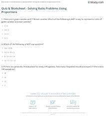 These are most useful when students. Quiz Worksheet Solving Ratio Problems Using Proportions Study Com