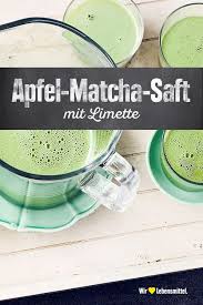 Apfel Matcha Saft Rezept Edeka Rezept Matcha Rezepte Mit Obst Apfel