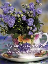 Who Am I Lord That You Would Be Mindful Of Me Psalm 8 4 Bible Verse Art Daughter Of God Psalms