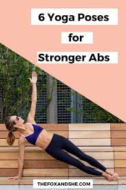 6 Yoga Poses For Strong Abs Abs Workout Workout Ab Workout Plan