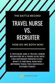 Travel Nurse Vs Recruiter Who Will Win Travel Nursing Recruitment Travel Health