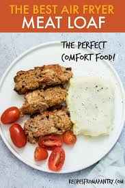 The internal temperature of the meatloaf should register 170 f for beef or 185 f for pork. Classic Air Fryer Meatloaf Recipes From A Pantry