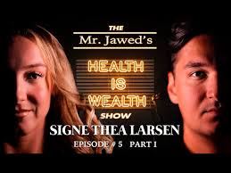 Mr. Jawed's Health is Wealth Show. Specielle gæst: Signe Thea Larsen Eps. 1 