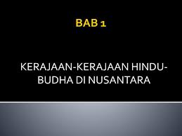 Kedudukan pelabuhan yang strategik dan jadi pusat persinggahan kapal yang berdagang antara cina dan india. Kerajaan Kerajaan Hindu Budha Di Nusantara Ppt Download