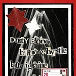 Dirty Blonde, Byrd Whystle & Lady Igraine