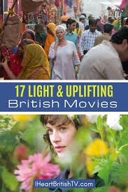 17 Light Uplifting Feel Good British Movies You Can Stream Right Now 1 You Can T I Heart Britis In 2020 British Movies Best British Movies Good Movies To Watch