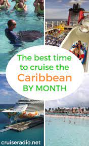 Best Time To Cruise The Caribbean By Month Cruise Pictures Cruise Planning Cruise Travel