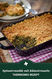 Herzhafter Crumble Mit Diesem Leckeren Einfachen Rezept Von Thermomix Gibt Es Spinatcrumble Mit Kasestreuseln Auf Dem Tisc Thermomix Rezepte Rezepte Lecker