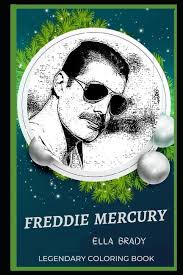 Freddie Mercury Legendary Coloring Books: Freddie Mercury Legendary  Coloring Book : Relax and Unwind Your Emotions with our Inspirational and  ...