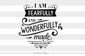 Scale to any size without loss of resolution. I Am Fearfully And Wonderfully Made Svg By Blackcatssvg Thehungryjpeg Com