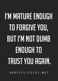 Not Dumb Enough To Trust You Again Me Quotes Life Quotes Inspirational Quotes