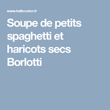 Soupe De Petits Spaghetti Et Haricots Secs Borlotti Haricot Haricots Secs Spaghetti