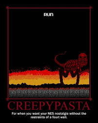 Copypasta denotes viral, copied and pasted text; Nes Godzilla Creepypasta