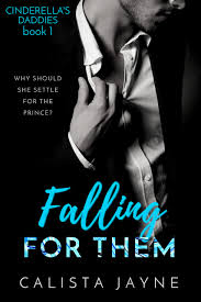 Falling for Them (Cinderellas Daddies, 1) by Calista Jayne | Goodreads